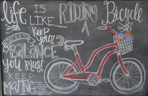 CrystelleBoutique - Chalkboard Saying - Life is like riding a bicycle In order to keep your balance You must keep moving