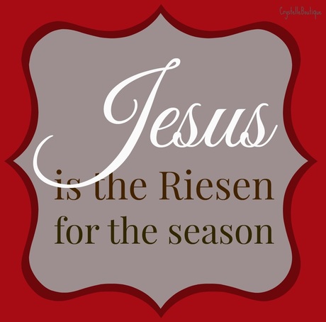 CrystelleBoutique - Jesus is the Riesen for the Season - neighbor gift with Riesen Chocolates