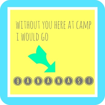 CrystelleBoutique - Without You Here at Camp, I Would Go Bananas - attach to real or candy bananas