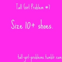 Tall Tales - tall girl problem # 7 - Size 10+ shoes