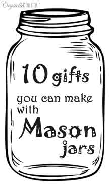 CrystelleBoutique 10 Gifts You Can Make Using Mason Canning Jars