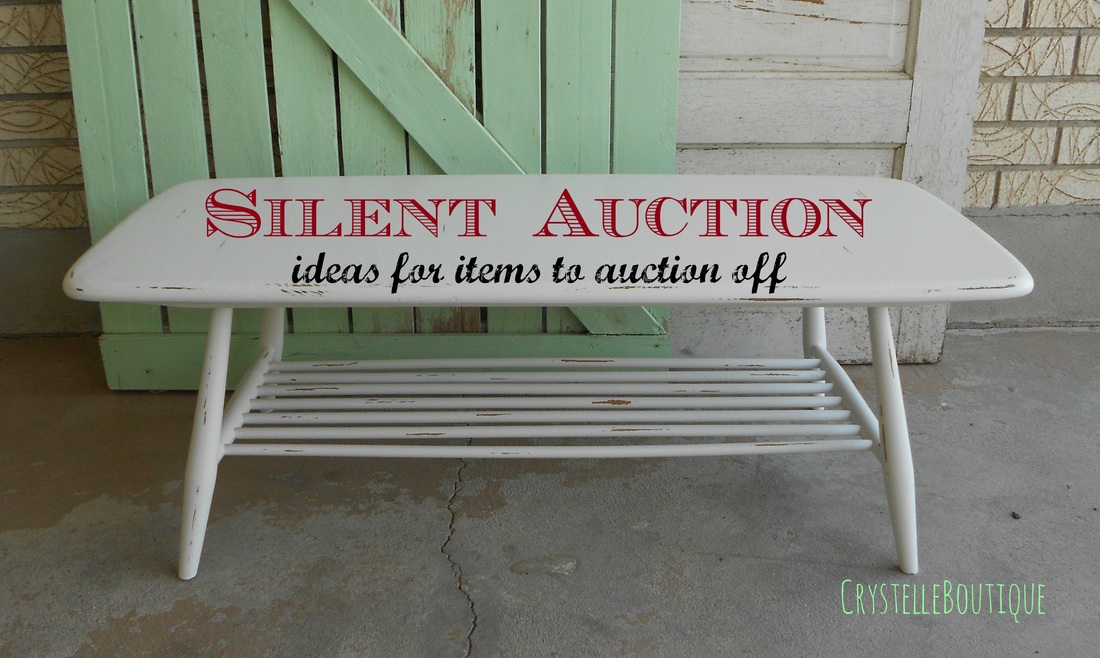 Silent Auction ~ ideas for itmes to auction off
