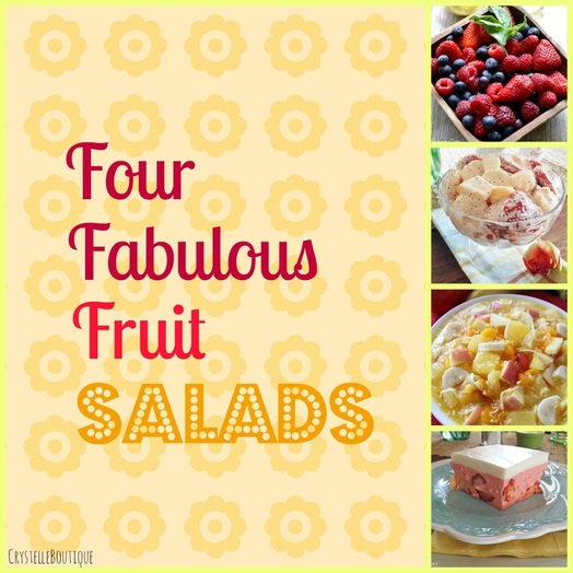 CrystelleBoutique - four fabulous fruit salads