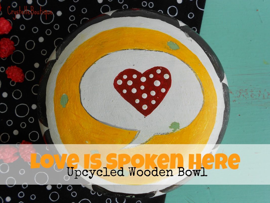 CrystelleBoutique - Love is Spoken Here - Painted Wooden Bowl